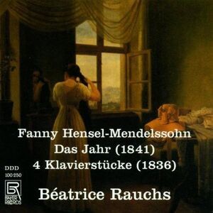 Hensel-Mendelssohn / Rauchs - Das Jahr / 4 Piano Pieces  CD